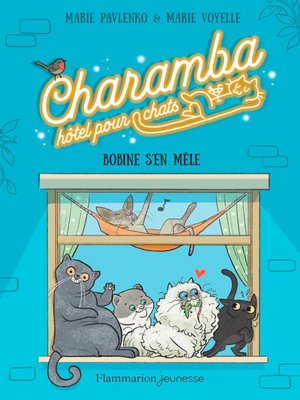 cover image of Charamba, hôtel pour chats (Tome 1)--Bobine s'en mêle